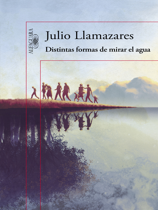 Title details for Distintas formas de mirar el agua by Julio Llamazares - Wait list